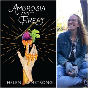 Ambrosia and Fire by Helen Armstrong