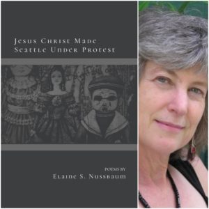 Jesus Christ Made Seattle Under Protest by Elaine S. Nussbaum