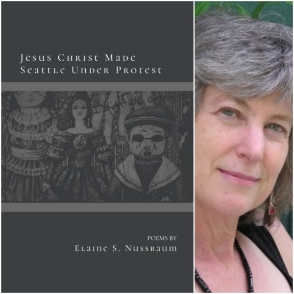 Jesus Christ Made Seattle Under Protest by Elaine S. Nussbaum