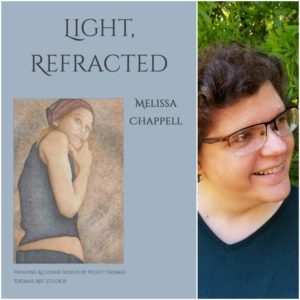 Light, Refracted by Melissa Chappell