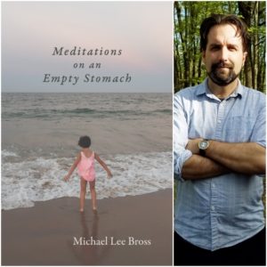 Meditations on an Empty Stomach by Michael Lee Bross