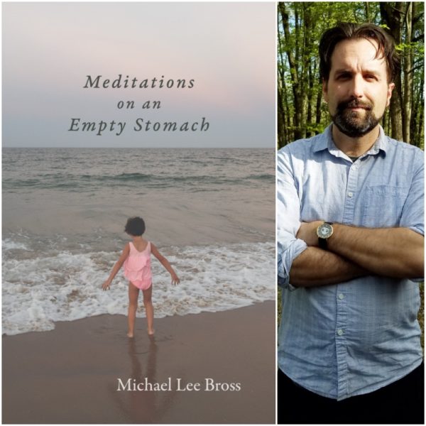 Meditations on an Empty Stomach by Michael Lee Bross