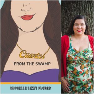 Cuentos from the Swamp by Michelle Lizet Flores