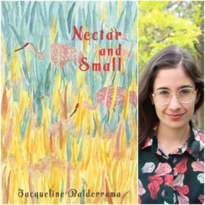 Nectar and Small by Jacqueline Balderrama