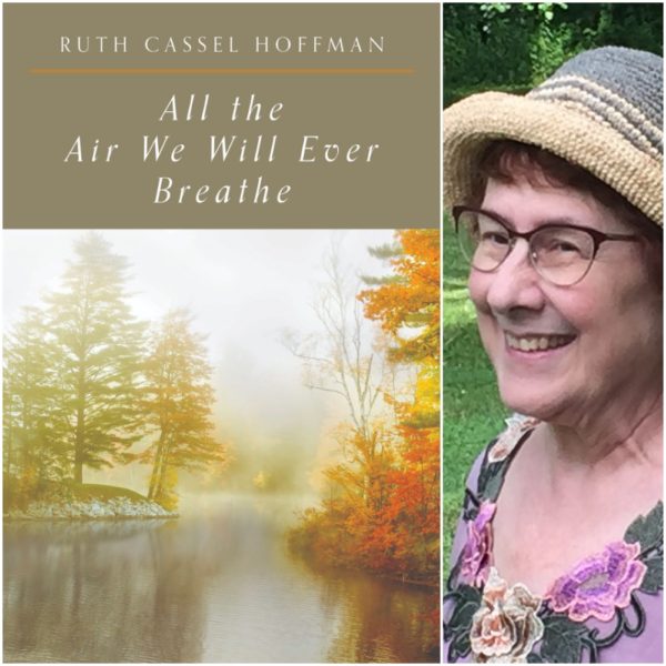 All the Air We Will Ever Breathe by Ruth Cassel Hoffman