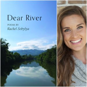 Dear River by Rachel Sobylya