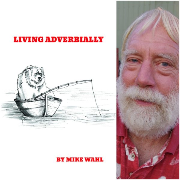 Living Adverbially by Mike Wahl
