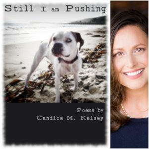 Still I am Pushing by Candice M. Kelsey