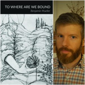 TO WHERE ARE WE BOUND by Benjamin Mueller