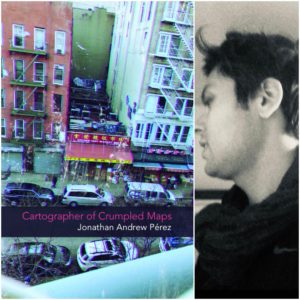 Cartographer of Crumpled Maps: The Justice Elegies by Jonathan Andrew Pérez