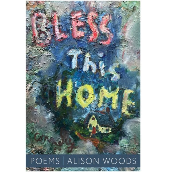 Bless This Home by Alison Woods