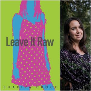Leave It Raw, Poems by Shakira Croce