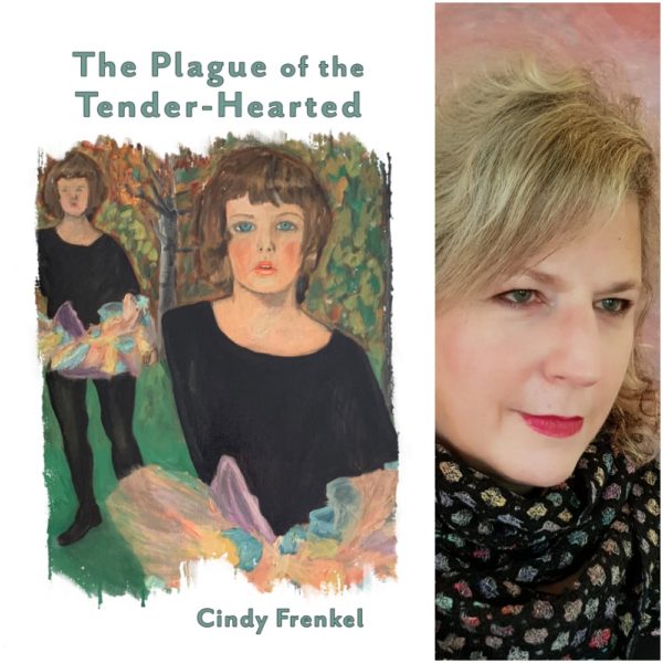 The Plague of the Tender-Hearted by Cindy Frenkel