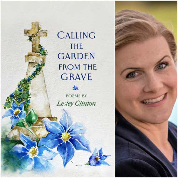Calling the Garden from the Grave by Lesley Clinton