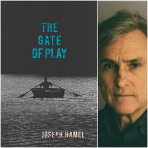 THE GATE OF PLAY by Joseph Hamel