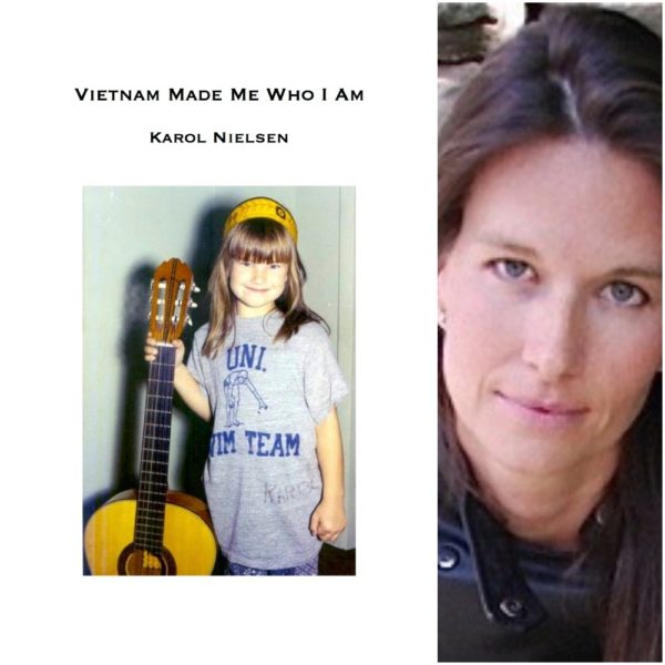 VIETNAM MADE ME WHO I AM by Karol Nielsen