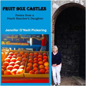 Fruit Box Castles: Poems From a Peach Rancher's Daughter by Jennifer O'Neill Pickering