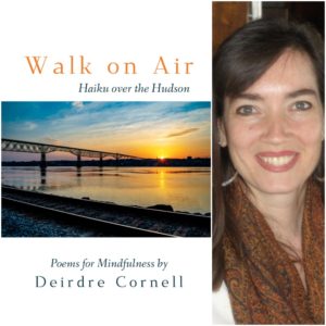 Walk on Air: Haiku over the Hudson - Poems for Mindfulness by Deirdre Cornell