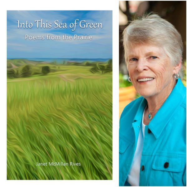 Into This Sea of Green: Poems from the Prairie by Janet McMillan Rives