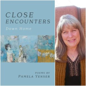 CLOSE ENCOUNTERS Down Home by Pamela Yenser