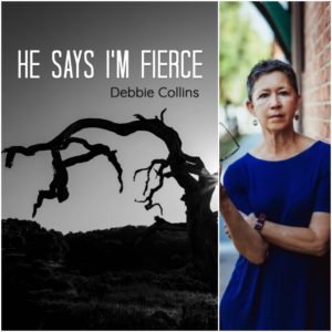 he says i'm fierce by Debbie Collins
