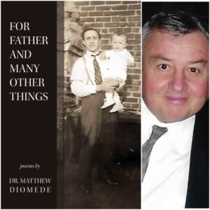 For Father and Many Other Things by Dr. Matthew Diomede