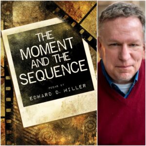 The Moment and the Sequence by Edward D. Miller