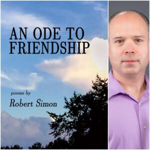An Ode to Friendship by Robert Simon