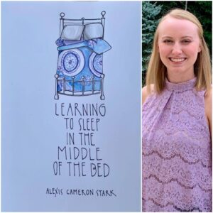 Learning to Sleep in the Middle of the Bed by Alexis Cameron Stark