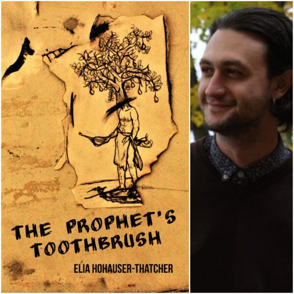 The Prophet's Toothbrush by Elia Hohauser-Thatcher