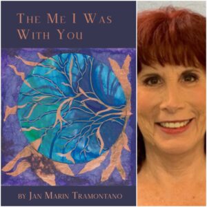 The Me I Was With You by Jan Marin Tramontano