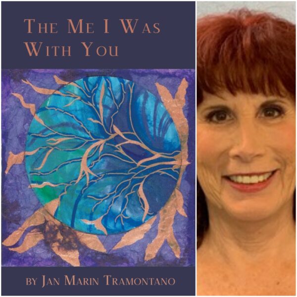 The Me I Was With You by Jan Marin Tramontano