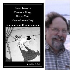 Some Tanka in Thanks to Elroy, Not the Most Cantankerous Dog by Glenn D'Alessio