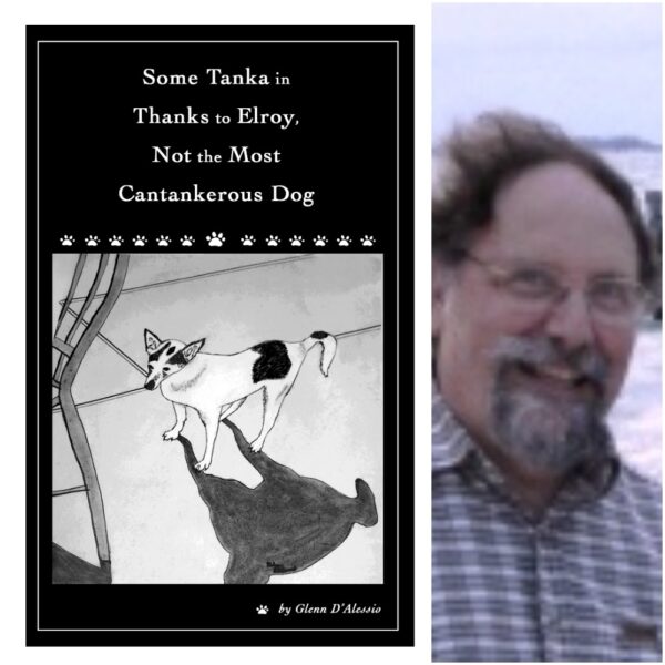 Some Tanka in Thanks to Elroy, Not the Most Cantankerous Dog by Glenn D'Alessio