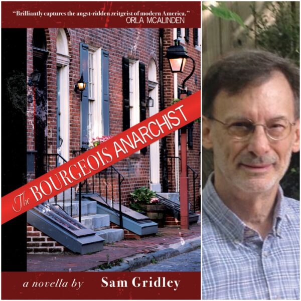 The Bourgeois Anarchist by Sam Gridley