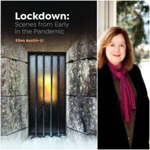 Lockdown: Scenes from Early in the Pandemic by Ellen Austin-Li