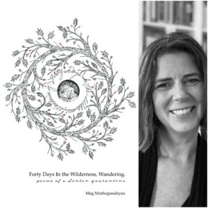 Forty Days In the Wilderness, Wandering by Megan Muthupandiyan