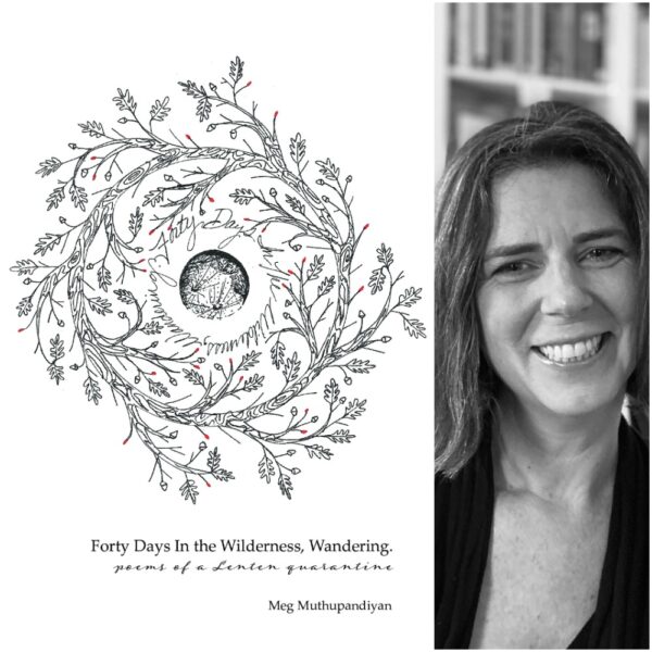 Forty Days In the Wilderness, Wandering by Megan Muthupandiyan