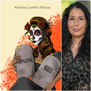Chingona Rules by Melissa Castillo Planas