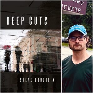 Deep Cuts by Steve Coughlin