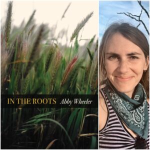 In the Roots by Abby Wheeler