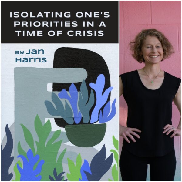 Isolating One's Priorities in a Time of Crisis by Jan Harris