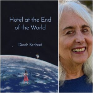 Hotel at the End of the World - by Dinah Berland - NWVS #161