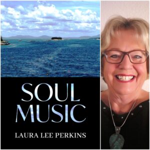 SOUL MUSIC by Laura Lee Perkins