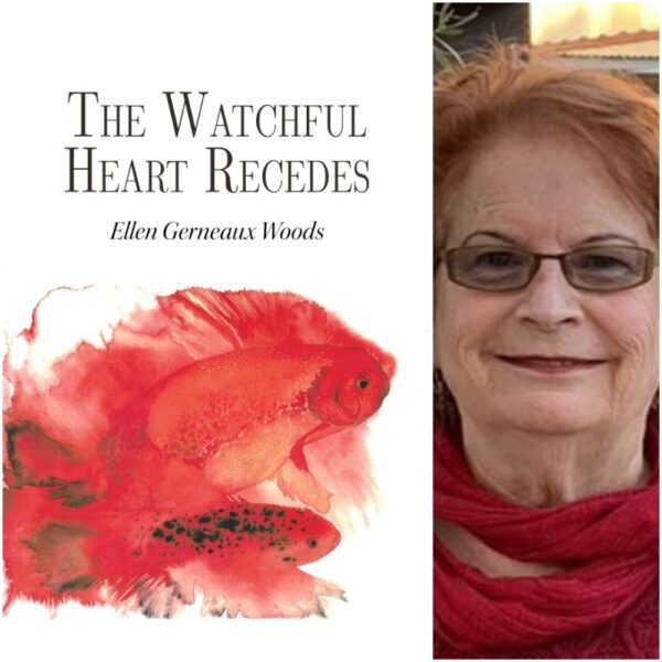 The Watchful Heart Recedes by Ellen Gerneaux Woods