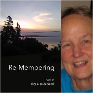 Re-Membering by Alice A. Hildebrand