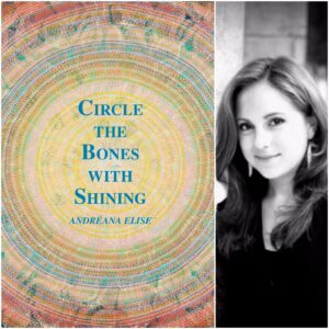 Circle the Bones with Shining by Andréana Elise
