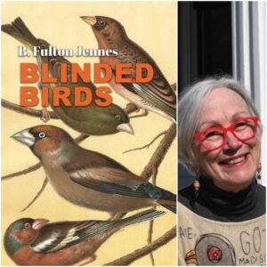BLINDED BIRDS by B. Fulton Jennes