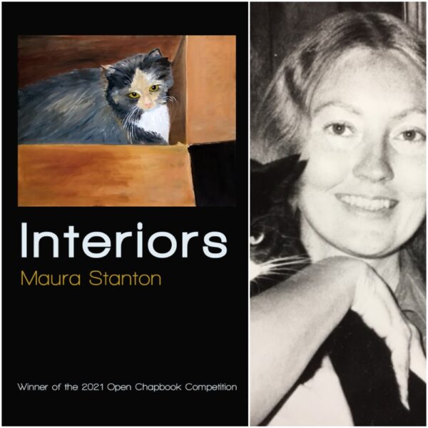 Interiors by Maura Stanton - 2021 Open Chapbook Competition WINNER