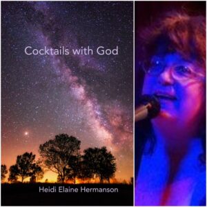 Cocktails with God by Heidi Elaine Hermanson